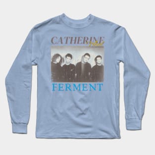 Catherine Wheel Vintage 1990 // Ferment Original Fan Design Artwork Long Sleeve T-Shirt